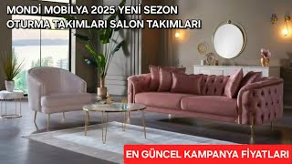 MONDİ MOBİLYA 2025 YENİ SEZON OTURMA TAKIMLARI VE SALON TAKIMLARI EN G