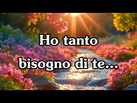 Ho tanto bisogno di te...