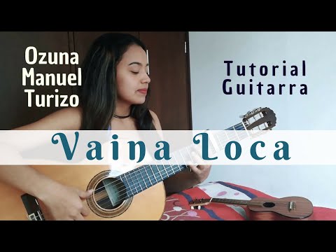 Vaina Loca - Ozuna x Manuel Turizo - Tutorial Guitarra