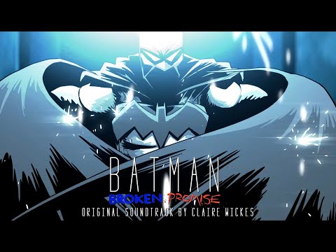 01 Batman: Broken Promise (Original Soundtrack) | Prologue - Batman Theme | Claire Wickes