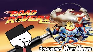 What Happened to Road Rovers