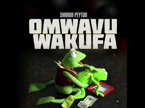 OMWAVU WAKUFA - SHARON PEYTON (OFFICIAL AUDIO ) 2020