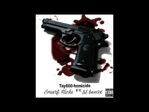 Tay600 ft. Smurf Hicks - Homicide (ft. Lil Ben) ( Audio )