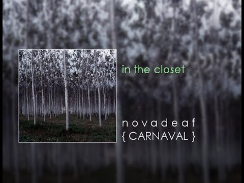 NOVADEAF - In the closet