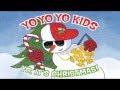 Yo Yo Yo Kids - Deck The Halls