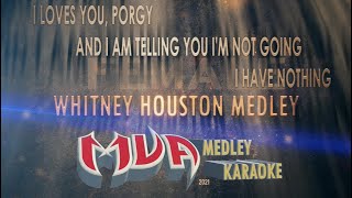 I Loves You, Porgy/And I Am Telling You I&#39;m Not Going/I Have Nothing Whitney Houston Medley Karaoke