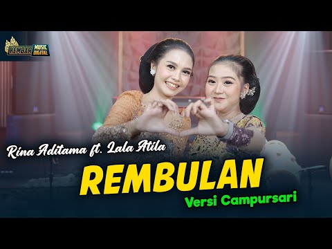 Rina Aditama ft. Lala Atila - REMBULAN - Kembar Campursari ( Official Music Video )
