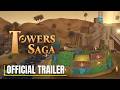 Towers Saga Steam Key Global Trailer