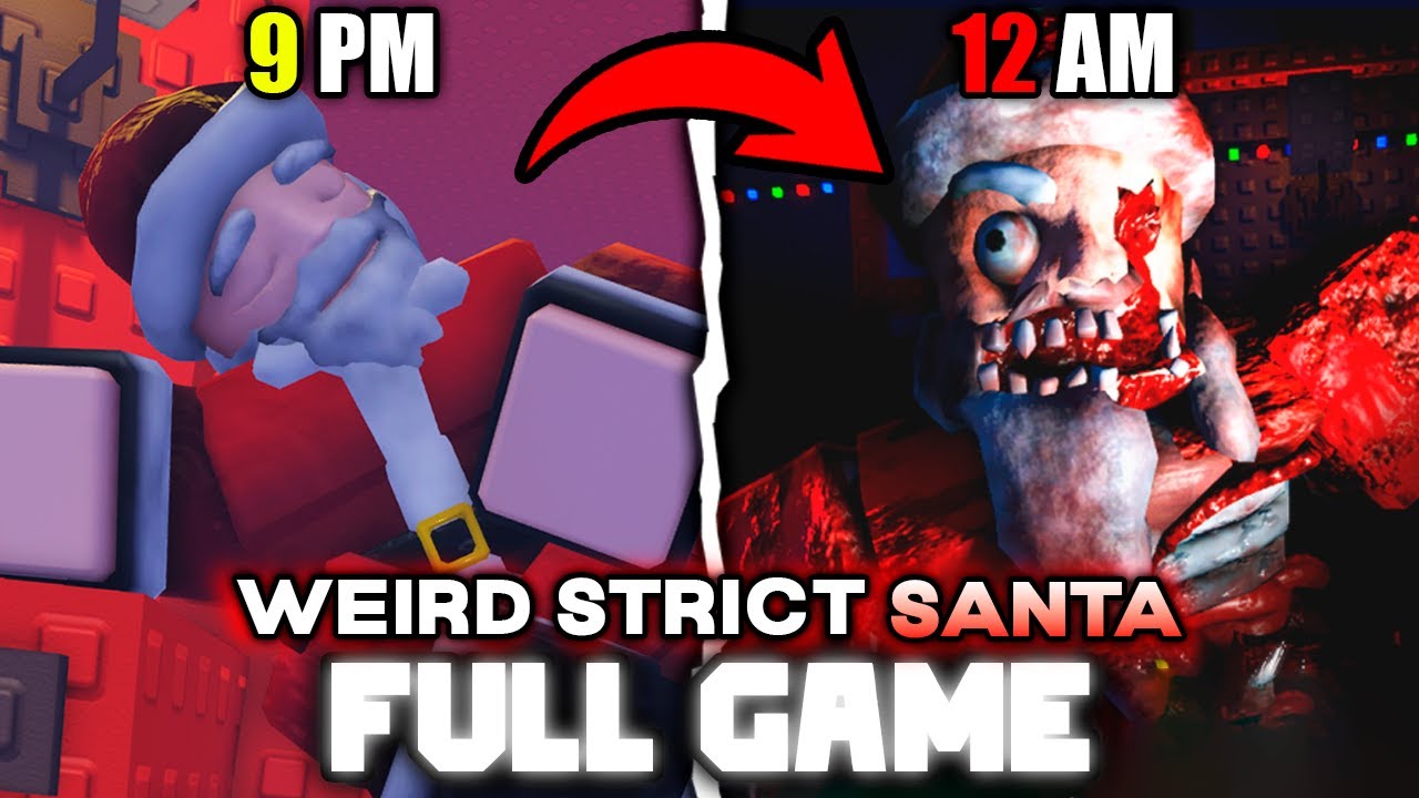 Weird Strict Santa - [Remake] - (Full Walkthrough) - Roblox