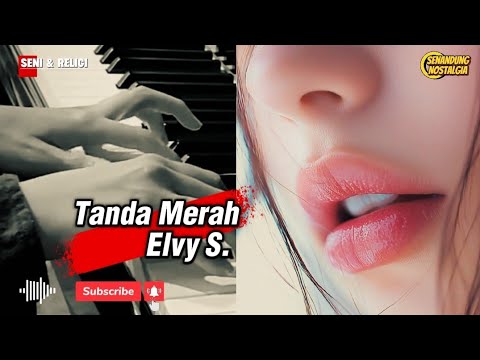 Tanda Merah || Elvy S. || OM. Soneta