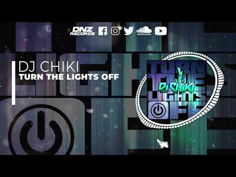DNZ482 // DJ CHIKI - TURN THE LIGHTS OFF (Official Video DNZ Records)