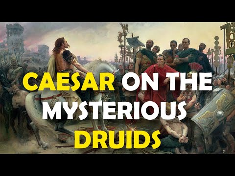 Julius Caesar's Writings on the Druids, The Ancient...