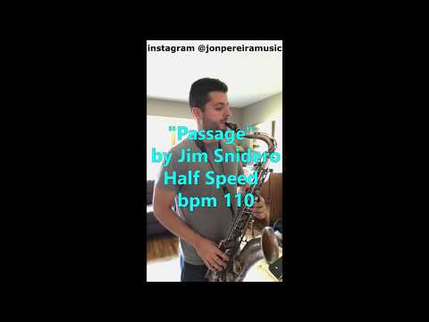 "Passage" by Jim Snidero - Slow and Fast tempos