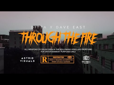 Ditta x Dave East - Through The Fire (Official Video)