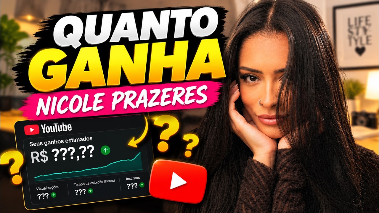 QUANTO GANHA O CANAL NICOLE PRAZERES | GANHOS REAIS 2026