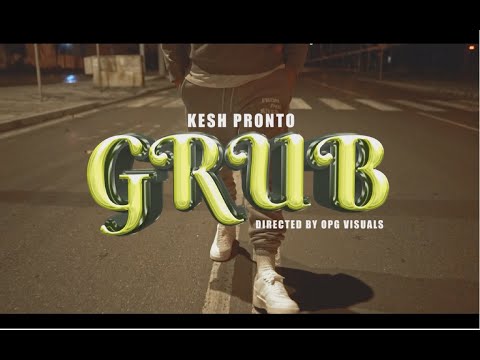 Kesh Pronto - GRUB [Official Video]