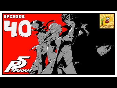 Aka plays Persona 5 (Pt.40)