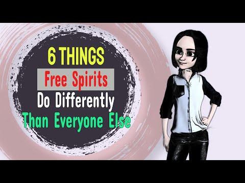 6 Things Free Spirits Do Differently Than Everyone Else