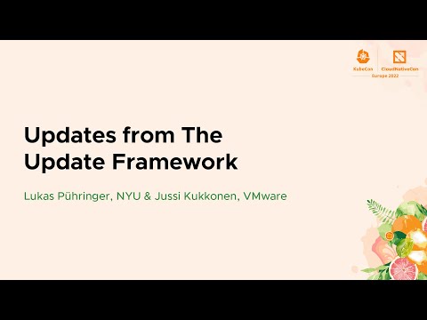 Updates from The Update Framework - Lukas Pühringer, NYU & Jussi Kukkonen, VMware