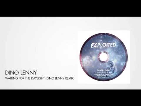 Dino Lenny - Waiting For The Daylight (Dino Lenny Remix) | Exploited