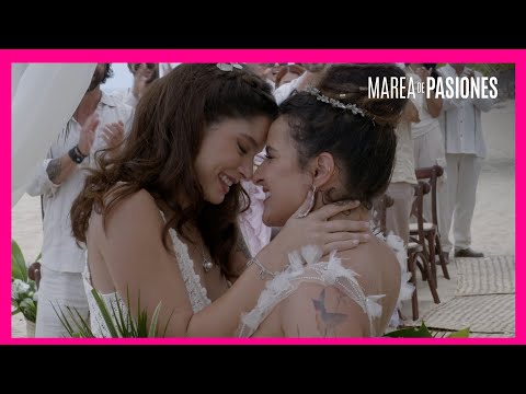 Ana y Roberta se casan | Marea de pasiones 4/5 | Capítulo FINAL