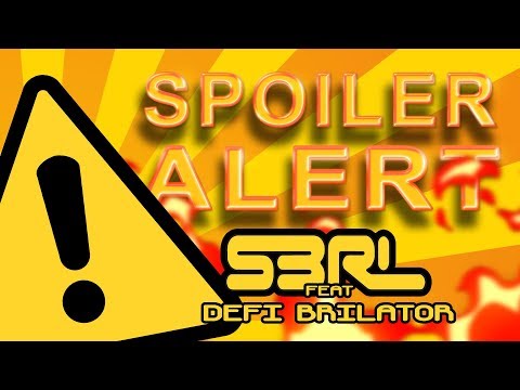 Spoiler Alert - S3RL feat DEFI BRILATOR