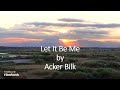 Acker Bilk - Let It Be Me