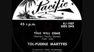 Tol-Puddle Martyrs - Time will come