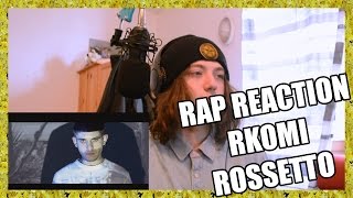 RAP REACTION | RKOMI | ROSSETTO