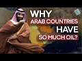 How do Arab Countries have the largest oil reserves?