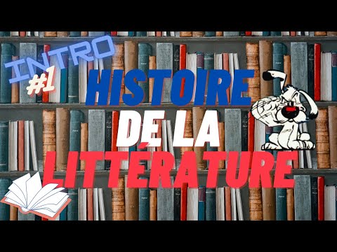 Histoire de la Littérature Française, Introduction #1
