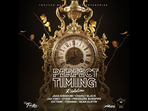 PERFECT TIMING RIDDIM MIX 2022 - Jada Kingdom, Charly Black, Jah Vinci, Dyani, I Octane