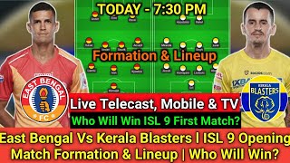 ISL 9 Opening Match. East Bengal Vs Kerala Blasters | Formation & Lineup | Strength & Weakness