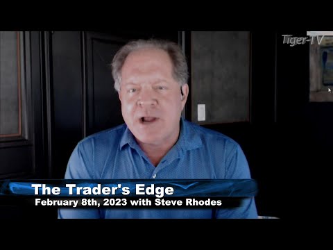 February 6th, The Trader's Edge with Steve Rhodes on TFNN - 2023