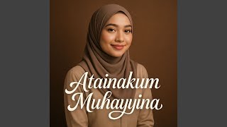 Download lagu Atainakum Muhayyina mp3