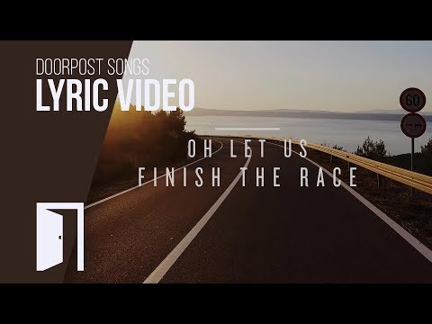 Finish the Race (Lyric Video Preview) // Doorpost Songs