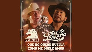 Que no quede huella / Como me duele amor