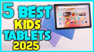 ✅Top 5 Best Tablets For Kids Review - Best Educational Tablets for Kids
