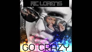 Ric Lorens GO Crazy Fred De F Remix