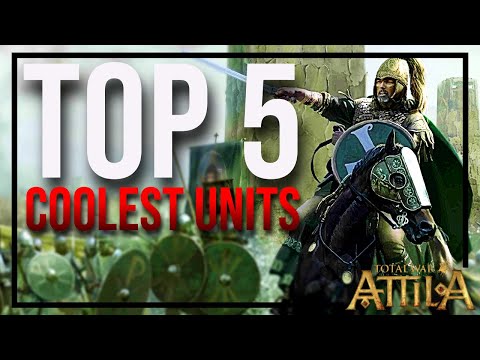 Top 5 Coolest Units in Total War: Attila