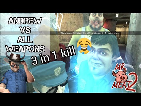 Mr Meat 2 Andrew vs all weapons 🔫🐖🍖🤣