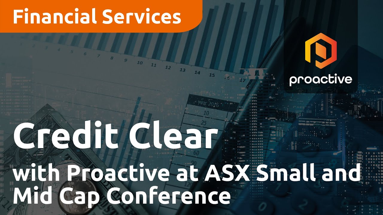 Credit Clear with Proactive at ASX Small and Mid Cap Conference