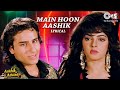 Main Hoon Aashik Aashik Aawara Lyrical Saif Ali Khan Mamta Udit Narayan 90 S Hits Song