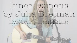 Inner Demons by Julia Brennan // Live Cover by Leah Marlene