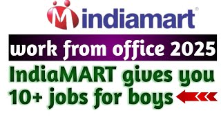 👉  IndiaMART gives you 10 + work from office 2025 🤑#indiaMart #indiamart_payoutProof #freelance_