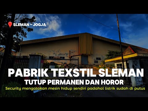 THE LARGEST TEXSTIL FACTORY IN JOGJA IS NOW OCCUPIED BY A JIN #jogja