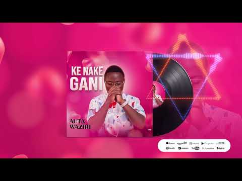 Auta Waziri - Ke Nake Gani (official audio) 2022