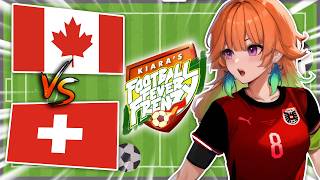 【WATCHALONG】Canada vs Switzerland!!!!!! 【Kiara's Football Fever Frenzy】