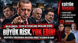 Risk büyük yok edin! Gökçek, Saray'ın hedefini gördü; Yeter ki tutukla