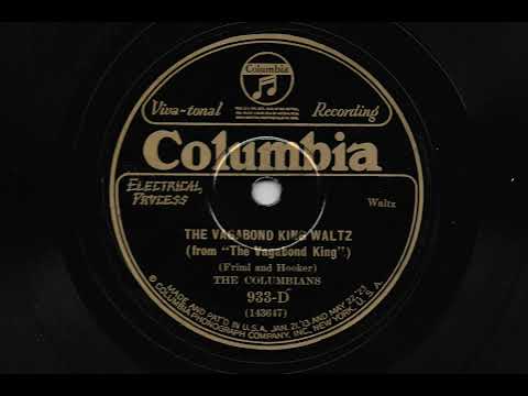 The Vagabond King Waltz - The Columbians - 1927